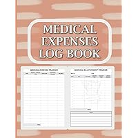 Medical Expenses Log Book: Easily Record Your Medical Spending and Track Your HealthCare Expense Medical Expenses Log Book: Easily Record Your Medical Spending and Track Your HealthCare Expense Paperback