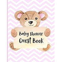 Baby Shower Guest Book: Keepsake For Parents - Guests Sign In And Write Specials Messages To Baby Girl & Parents - Bonus Gift Log Included Baby Shower Guest Book: Keepsake For Parents - Guests Sign In And Write Specials Messages To Baby Girl & Parents - Bonus Gift Log Included Paperback