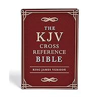 The KJV Cross Reference Bible The KJV Cross Reference Bible Hardcover