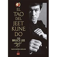 El Tao del Jeet Kune Do: Nueva edición ampliada El Tao del Jeet Kune Do: Nueva edición ampliada Paperback
