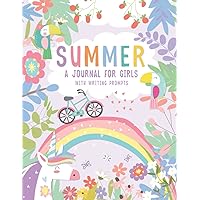 Summer: A Guided Journal For Girls With Writing Prompts, Includes Interactive Diary Scrapbook Pages, Summer Bucket List and Reading Log for Kids (Ages 8-12) Summer: A Guided Journal For Girls With Writing Prompts, Includes Interactive Diary Scrapbook Pages, Summer Bucket List and Reading Log for Kids (Ages 8-12) Paperback