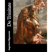 De Trinitate: [Latin Edition] De Trinitate: [Latin Edition] Paperback