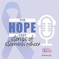 HopeCast: Stories of Stomach Cancer