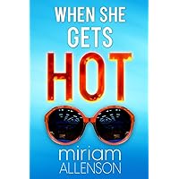 When She Gets Hot When She Gets Hot Kindle Paperback