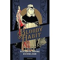A Bloody Habit: A Novel A Bloody Habit: A Novel Paperback Kindle