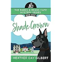 Shade Grown (Barks & Beans Cafe Cozy Mystery)