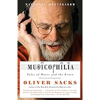 Musicophilia: Tales of Music and the Brain, Revised and Expanded Edition Musicophilia: Tales of Music and the Brain, Revised and Expanded Edition Paperback Audible Audiobook Kindle Hardcover Audio CD Pocket Book