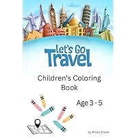 Let's Go Travel Children's Coloring Book: Travel around the World Coloring Book