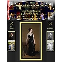 John Singer Sargent Coloring Book: John Singer Sargent Grayscale Coloring Book #1 - Color The Greatest Compositions In History