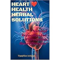 HEART HEALTH HERBAL SOLUTIONS: 