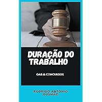 Direito do Trabalho: Duração do trabalho (Portuguese Edition)