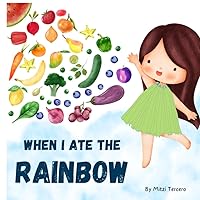 When I Ate The Rainbow When I Ate The Rainbow Paperback