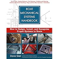 Boat Mechanical Systems Handbook: How to Design, Install, and Recognize Proper Systems in Boats Boat Mechanical Systems Handbook: How to Design, Install, and Recognize Proper Systems in Boats Hardcover Paperback