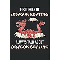 Première règle de Dragon Boating - Notebook de bateaux Dragon: Ordinateur portable DIN A5 (6x9) pour ramer et pagayer avec 120 pages lignées et jours de jours pour le journal