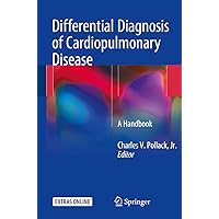 Differential Diagnosis of Cardiopulmonary Disease: A Handbook Differential Diagnosis of Cardiopulmonary Disease: A Handbook Kindle Paperback