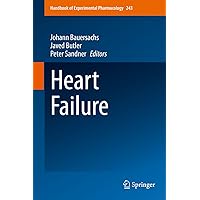 Heart Failure (Handbook of Experimental Pharmacology 243) Heart Failure (Handbook of Experimental Pharmacology 243) Kindle Hardcover Paperback