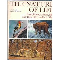 The Nature of Life, Earth, Plants, Animals, Man and Their Effect on Each Other The Nature of Life, Earth, Plants, Animals, Man and Their Effect on Each Other Hardcover
