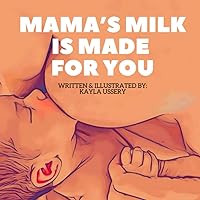 Mama's Milk Is Made For You Mama's Milk Is Made For You Paperback