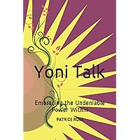 Yoni Talk: Embracing the Undeniable Power Within (Full Moon Manifestation)