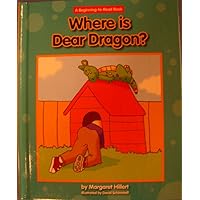 Where Is Dear Dragon? (Beginning-to-Read: Dear Dragon) Where Is Dear Dragon? (Beginning-to-Read: Dear Dragon) Library Binding Paperback
