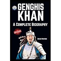 Genghis Khan: A Complete Biography (Complete Legendary Biographies) Genghis Khan: A Complete Biography (Complete Legendary Biographies) Paperback Kindle Hardcover