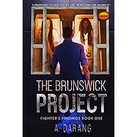 The Brunswick PROJECT: Fighter's Findings Book One The Brunswick PROJECT: Fighter's Findings Book One Hardcover Kindle Paperback