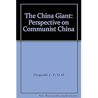 The China Giant: Perspective on Communist China The China Giant: Perspective on Communist China Paperback