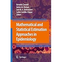 Mathematical and Statistical Estimation Approaches in Epidemiology Mathematical and Statistical Estimation Approaches in Epidemiology Hardcover Kindle Paperback
