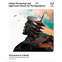 Adobe Photoshop and Lightroom Classic Classroom in a Book Adobe Photoshop and Lightroom Classic Classroom in a Book Paperback Kindle