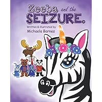 Zeeba and the Seizure Zeeba and the Seizure Paperback Kindle