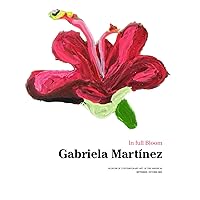 In full Bloom: Gabriela Martínez