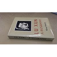 Lu Xun: A Biography Lu Xun: A Biography Paperback