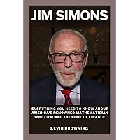 JIM SIMONS: Everything you need to know about America's renowned mathematician who cracked the code of finance