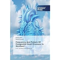 Frequency And Pattern Of Congenital Heart Diseases In Newborn: In A Tertiary Care Hospital