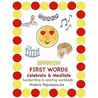 Celebrate & Meditate Spanish First Words: Coloring & Handwriting Workbook (Spanish Edition) Celebrate & Meditate Spanish First Words: Coloring & Handwriting Workbook (Spanish Edition) Paperback