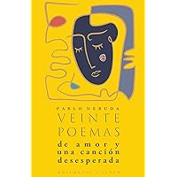Veinte poemas de amor y una canción desesperada (Spanish Edition) Veinte poemas de amor y una canción desesperada (Spanish Edition) Paperback Hardcover