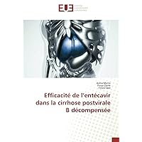Efficacité de l’entécavir dans la cirrhose postvirale B décompensée (French Edition)