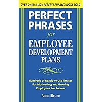 Perfect Phrases for Employee Development Plans (Perfect Phrases Series) Perfect Phrases for Employee Development Plans (Perfect Phrases Series) Paperback