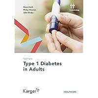 Fast Facts: Type 1 Diabetes in Adults Fast Facts: Type 1 Diabetes in Adults Kindle Paperback