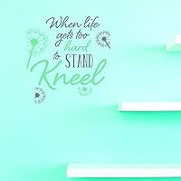 Design with Vinyl JER 1389 1 When Life Gets to Hard Kneel 20X20 As Seen, 12