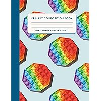 Primary COMPOSITION Book: Bubble Popping Sensory Toy, Primary Story Journal, Popis, Fidget Toy Popping Sound Rainbow, Primary Composition Journal Draw Top Lines Bottom, Rainbow A4