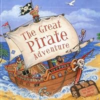 The Great Pirate Adventure: Peek inside the 3D windows (Peek Inside the 3d Windows Popup Books) The Great Pirate Adventure: Peek inside the 3D windows (Peek Inside the 3d Windows Popup Books) Hardcover