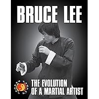 Bruce Lee: The Evolution of a Martial Artist Bruce Lee: The Evolution of a Martial Artist Paperback Kindle