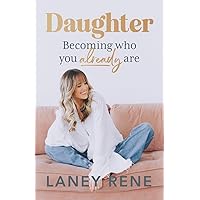 Daughter: Becoming Who You Already Are Daughter: Becoming Who You Already Are Hardcover Audible Audiobook Kindle