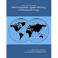 The 2025-2030 World Outlook for Renin-Angiotensin System-Blocking Cardiovascular Drugs