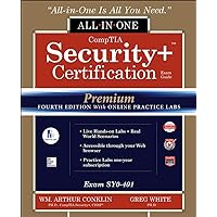 CompTIA Security+ Certification All-in-One Exam Guide, Premium Fourth Edition with Online Practice Labs (Exam SY0-401) CompTIA Security+ Certification All-in-One Exam Guide, Premium Fourth Edition with Online Practice Labs (Exam SY0-401) Kindle Paperback