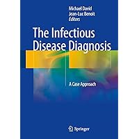 The Infectious Disease Diagnosis: A Case Approach The Infectious Disease Diagnosis: A Case Approach Kindle Hardcover Paperback