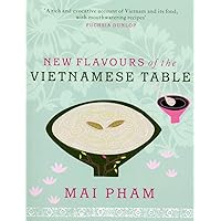 New Flavours of the Vietnamese Table New Flavours of the Vietnamese Table Paperback