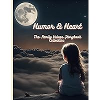 Humor & Heart: The Family Values Storybook Collection (Family Values Series)