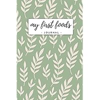 Blank Food Journal: Baby’s Food Journey, Baby Lead Weaning Notebook (BLW Logbook), flowers, 100 Pages, 6 x 9’’ (15 x 23 cm) - Rezeptbuch